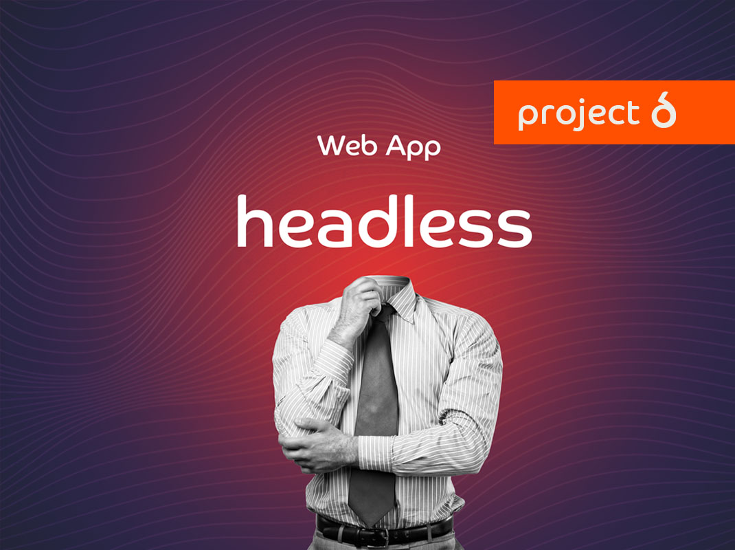 Tagliatele la testa! Con l’architettura headless la web app per l’intranet della banca diventa più sprint