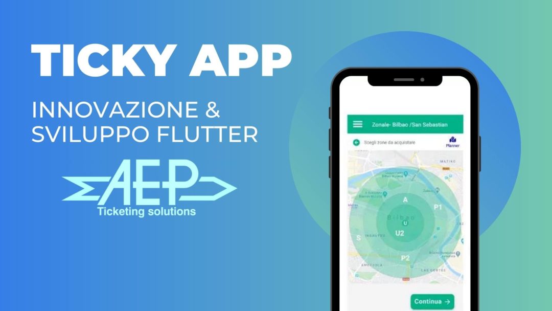 La nuova app Ticky di AEP, tra innovazione e sviluppo in Flutter